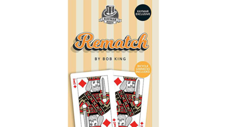 REMATCH by Bob King and Kaymar Magic