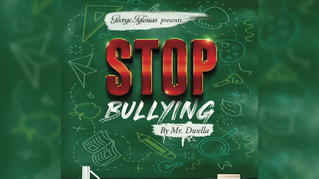 Stop Bullying by Mr. Dwella and Twister Magic