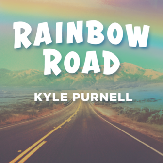 Rainbow Road - Kyle Purnell