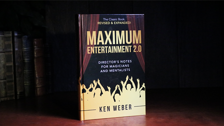 Maximum Entertainment 2.0: Expanded &amp; Revised by Ken Weber