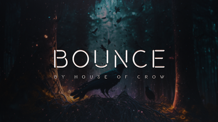 Bounce by The House of Crow