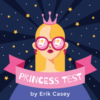 Princess Test by Erik Casey