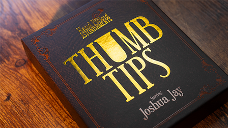 Hand Picked Astonishments THUMB TIPS with Joshua Jay