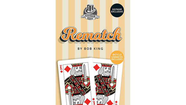 REMATCH by Bob King and Kaymar Magic