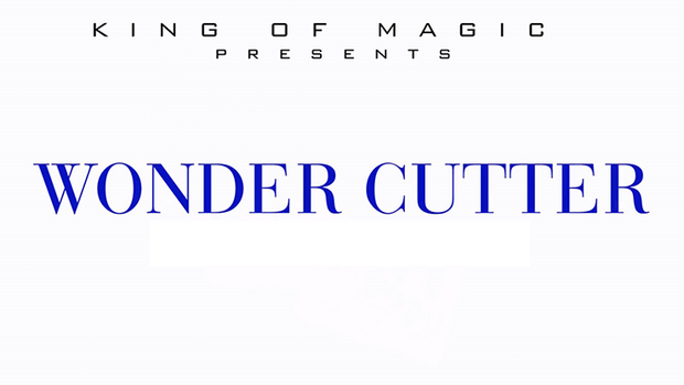 Wonder Cutter by King of Magic