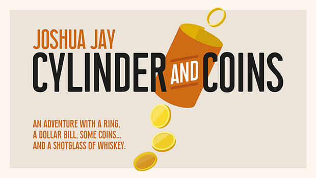 Cylinder and Coins by Joshua Jay