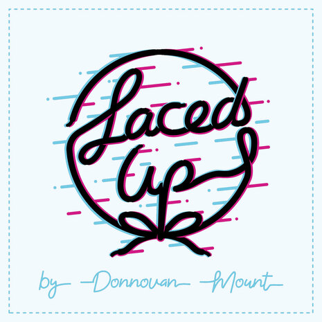 Laced up by Donnovan Mount