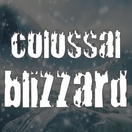 Colossal Blizzard 2.0 by Anthony Miller and Magick Balay
