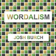 Wordalism by Josh Burch Wordalism by Josh Burch