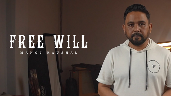 FreeWill by Manoj Kaushal FreeWill by Manoj Kaushal