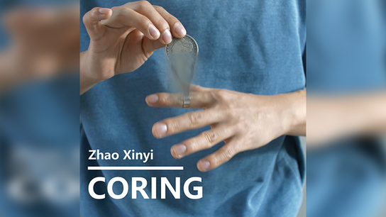 CORING 10 by Menzi Magic & Zhao Xinyi