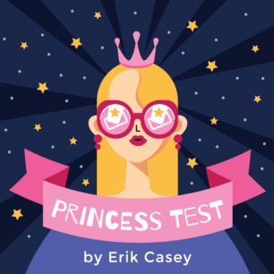 Princess Test by Erik Casey